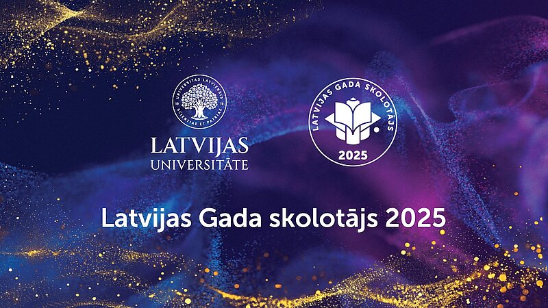 Latvijas Universitātes un Latvijas Gada skolotāja 2025 logotipi uz krāsaina fona ar tekstu: 'Latvijas Gada skolotājs 2025