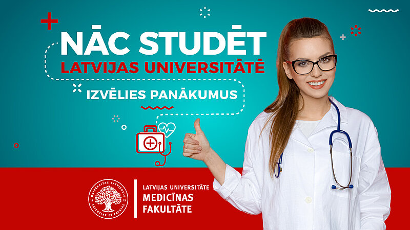 Nāc studēt LU Medicīnas fakultātē!