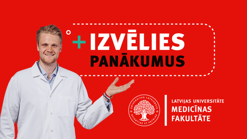 Nāc studēt LU Medicīnas fakultātē!