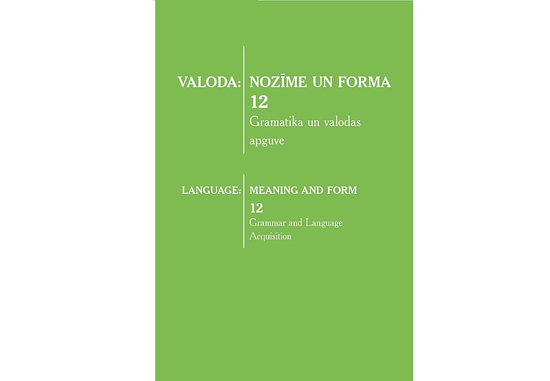 Izdots rakstu krājuma „Valoda: nozīme un forma” 12. numurs – “Gramatika un valodas apguve”