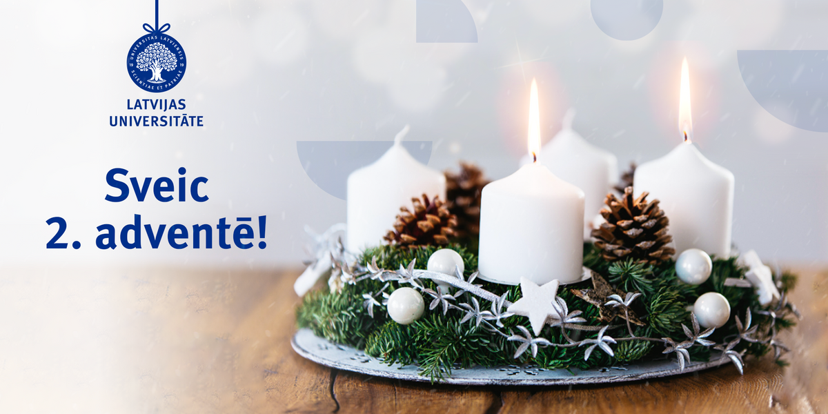 Latvijas Universitāte sveic 2. adventē!
