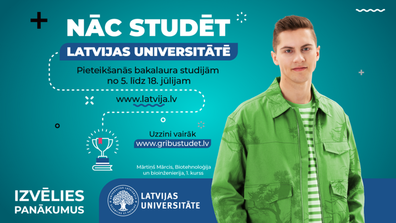 Nāc studēt dabaszinātnes Latvijas Universitātē!