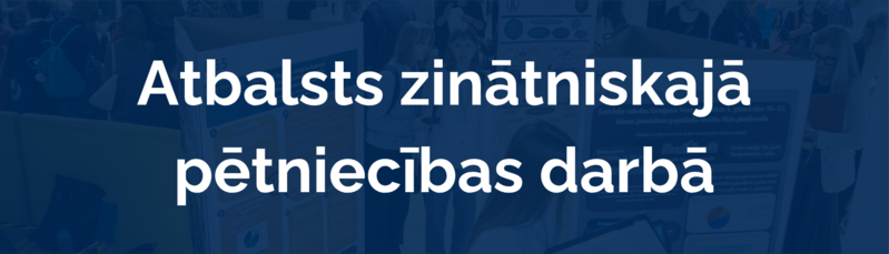 Atbalsts skolēnu zinātniskajā pētniecības darbā