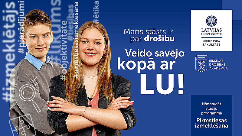 Kļūsti par izmeklētāju! Piesakies studijām LU Juridiskajā fakultātē