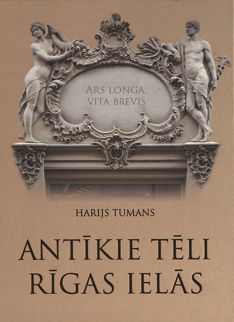 Profesora Harija Tumana grāmata “Antīkie tēli Rīgas ielās” LU Bibliotēkā