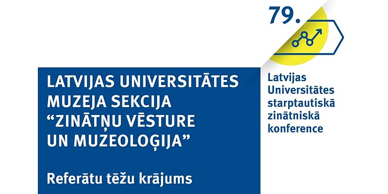 Izdots pirmais sekcijas “Zinātņu vēsture un muzeoloģija” referātu tēžu krājums