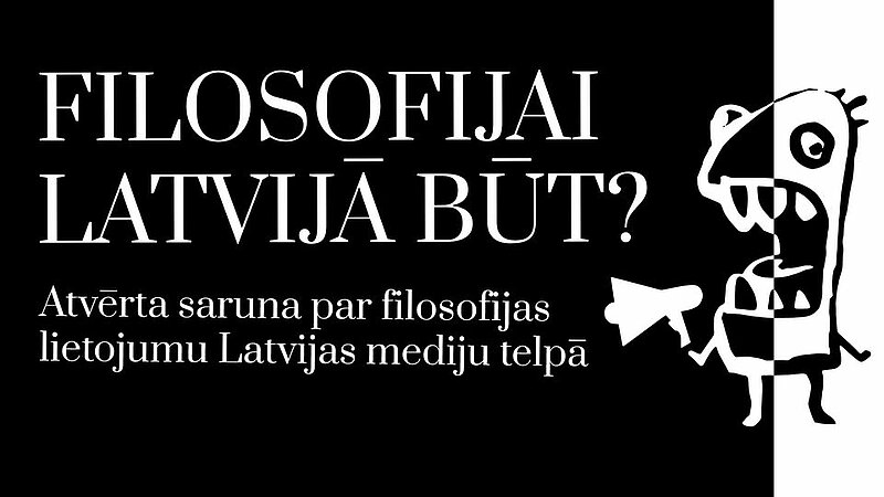 Filosofijai Latvijā būt? Vēstures un filozofijas fakultāte aicina uz atvērto sarunu par filosofijas lietojumu Latvijas mediju telpā
