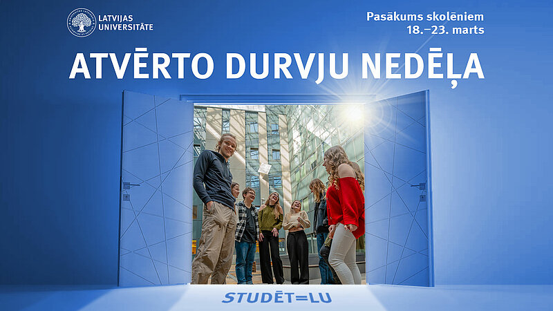 Durvis ir vaļā! Nāc iekšā! – aicina Latvijas Universitātes “Atvērto durvju nedēļa”