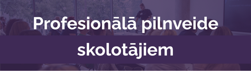 Profesionālā pilnveide skolotājiem
