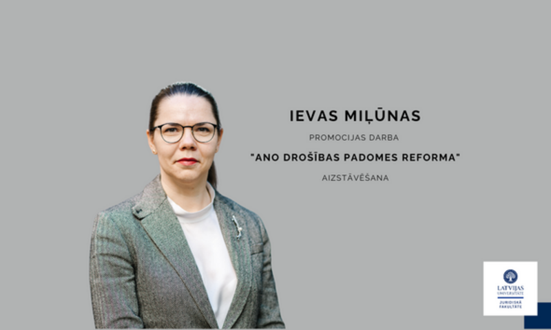 Promocijas darbu "ANO Drošības padomes reforma" aizstāvēs Ieva Miļūna