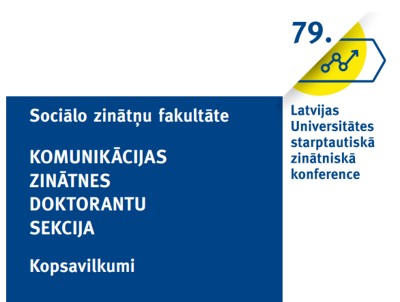 Iznācis Latvijas Universitātes 79. starptautiskās zinātniskās konferences krājums "Komunikācijas zinātnes doktorantu sekcija"