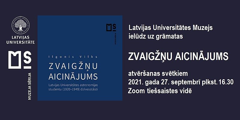 Grāmatas „Zvaigžņu aicinājums” – Latvijas Universitātes astronomijas studentu (1920 – 1949) dzīvesstāsti atvēršanas pasākums