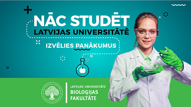 Nāc studēt LU Bioloģijas fakultātē!