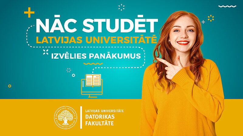 Nāc studēt Datorikas fakultātē!