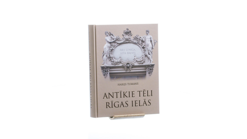 LU Akadēmiskais apgāds izdevis Harija Tumana monogrāfiju  “Antīkie tēli Rīgas ielās”