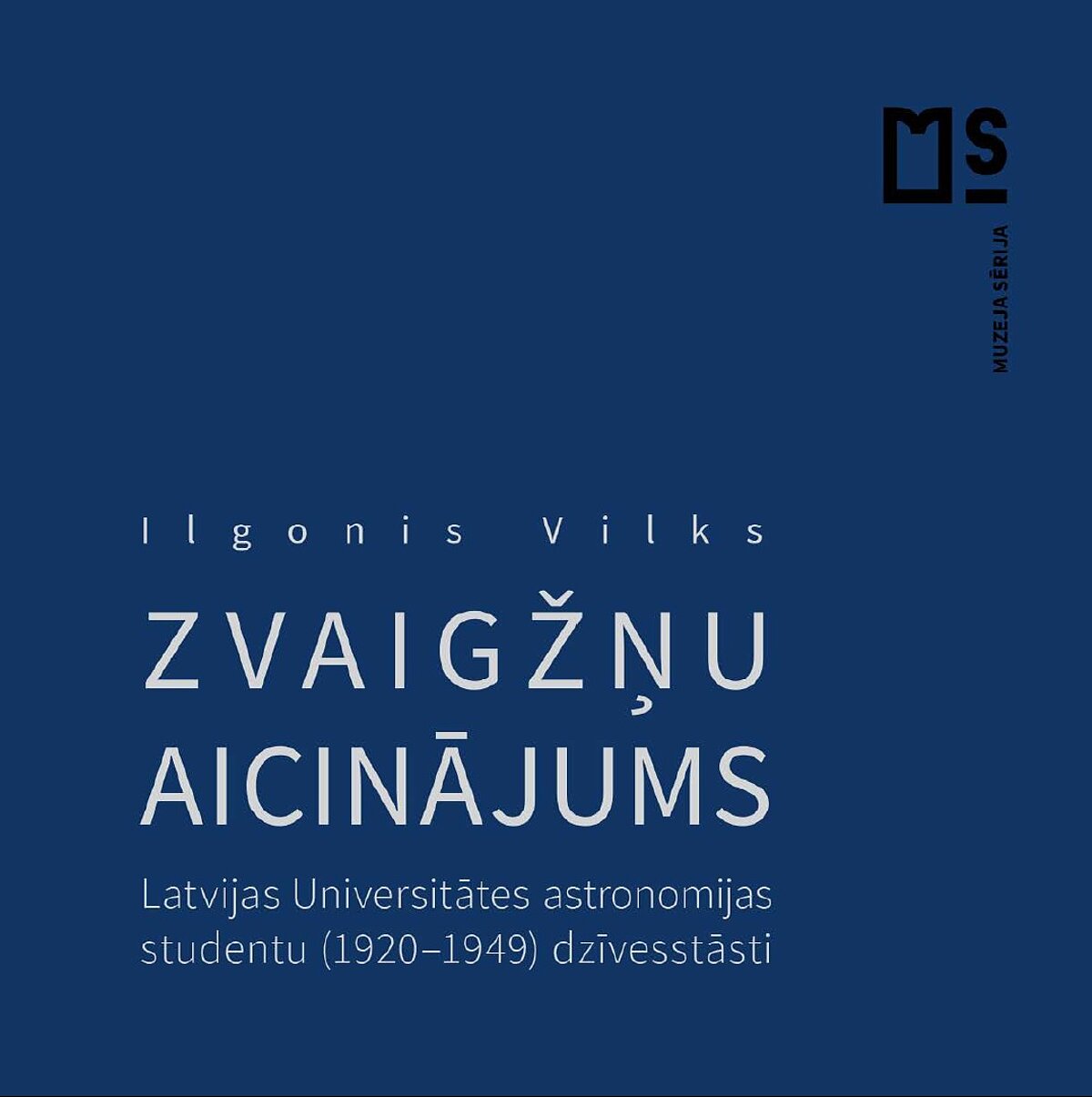 Grāmatas “Zvaigžņu aicinājums” vāks. I. Vilka foto Grāmatas “Zvaigžņu aicinājums” vāks. I. Vilka foto