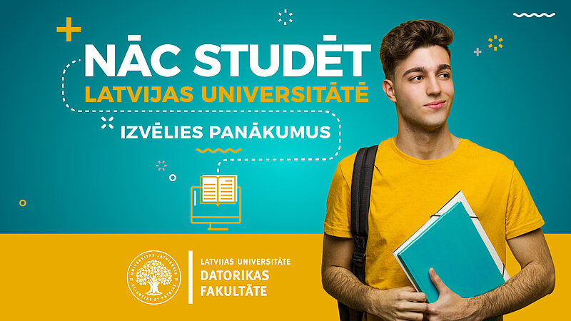 Nāc studēt LU Datorikas fakultātē!