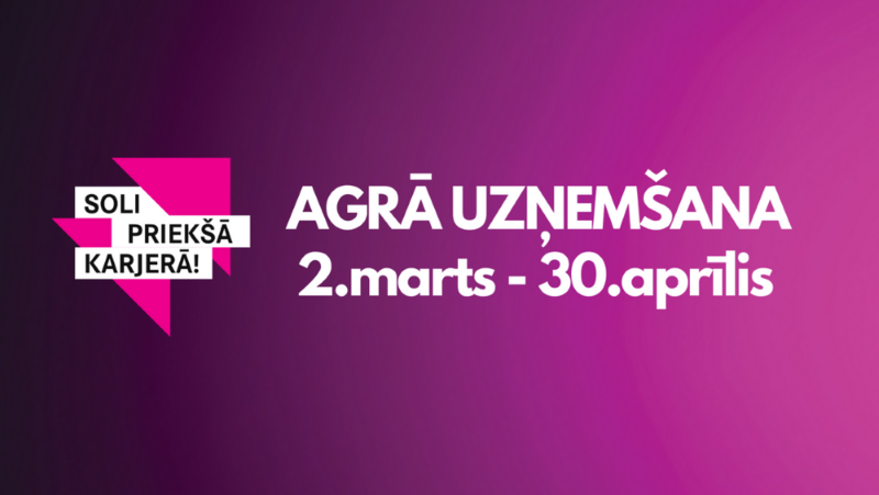 Agrā uzņemšana LU Banku augstskolā: 2. marts – 30. aprīlis