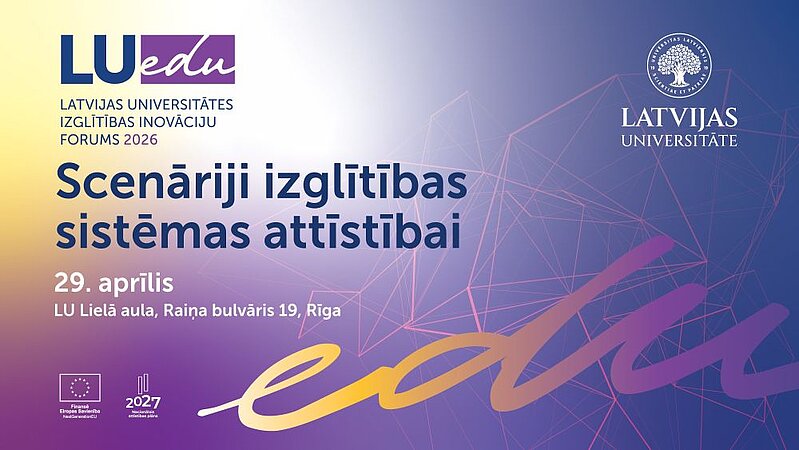 Centrā izvietots pasākuma nosaukums ‘Scenāriji izglītības sistēmas attīstībai’, zem tā norādīts datums 29. aprīlis un norises vieta LU Lielā aula, Raiņa bulvārī 19, Rīgā. Kreisajā pusē redzams LUedu zīmols, labajā pusē – Latvijas Universitātes logotips. Fonā ir abstrakti līniju grafiski elementi.
