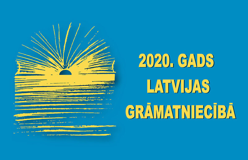 LU Akadēmiskā bibliotēka aicina iepazīties ar izstādi “2020. gads Latvijas grāmatniecībā”
