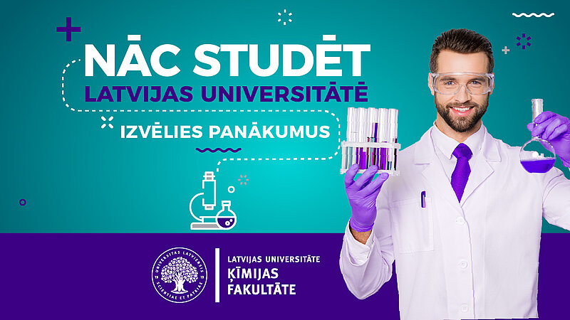 Nāc studēt LU Ķīmijas fakultātē!