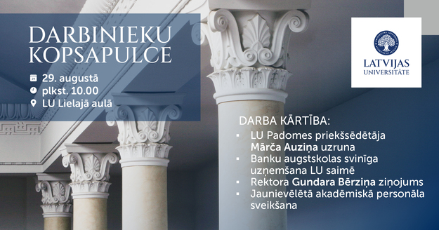 Latvijas Universitātes afiša par darbinieku kopsapulci 29. augustā plkst. 10.00 LU Lielajā aulā ar darba kārtību un LU logotipu