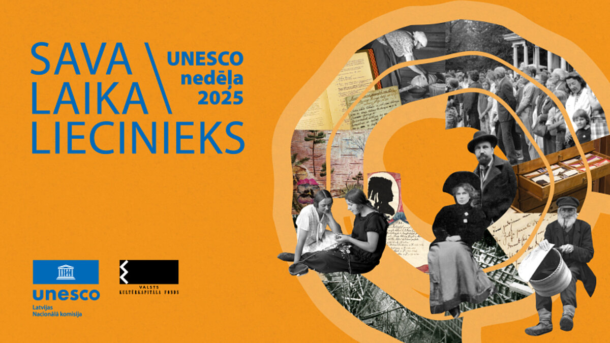 UNESCO nedēļas 2025 attēls ar uzrakstu Sava laika liecinieks un vēsturisku fotogrāfiju kolāžu oranžā fonā