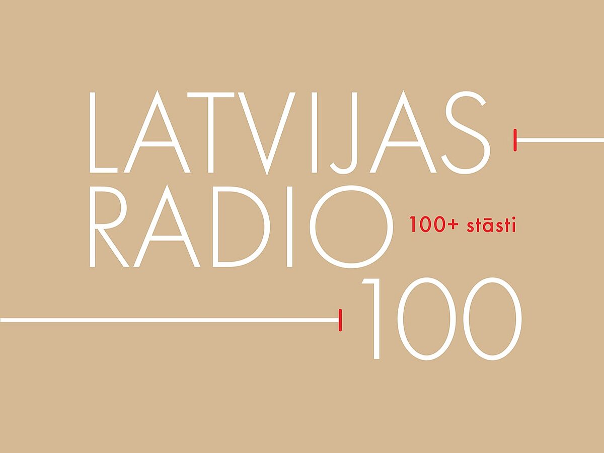 Latvijas Radio 100 – 100+ stāsti.
