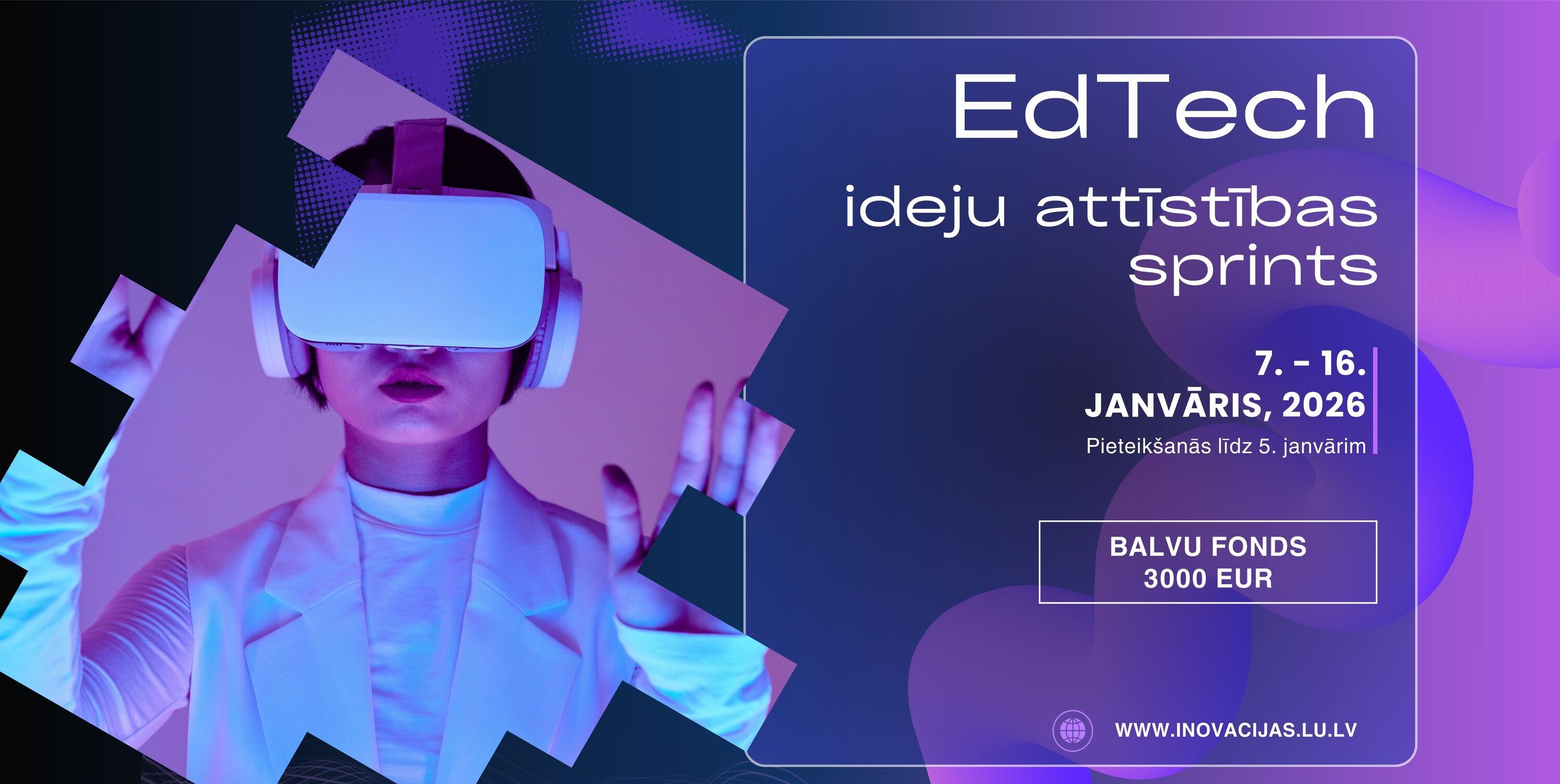 EdTech ideju attīstības sprints 7.–16. janvārī 2026, pieteikšanās līdz 5. janvārim, balvu fonds 3000 EUR. Fons violetos un zilganos toņos ar virtuālās realitātes tēmu.