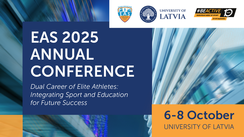 Plakāts par EAS 2025 ikgadējo konferenci 'Dual Career of Elite Athletes: Integrating Sport and Education for Future Success', kas notiks no 6. līdz 8. oktobrim Latvijas Universitātē