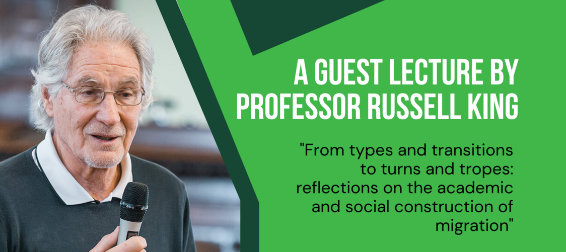 Poster announcing a guest lecture by Professor Russell King titled “From types and transitions to turns and tropes: reflections on the academic and social construction of migration”. The image shows the professor holding a microphone