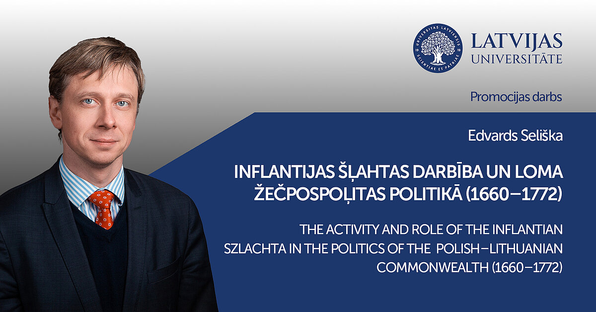 Promocijas darbu vēstures un arheoloģijas nozarē aizstāvēs Edvards Seliška