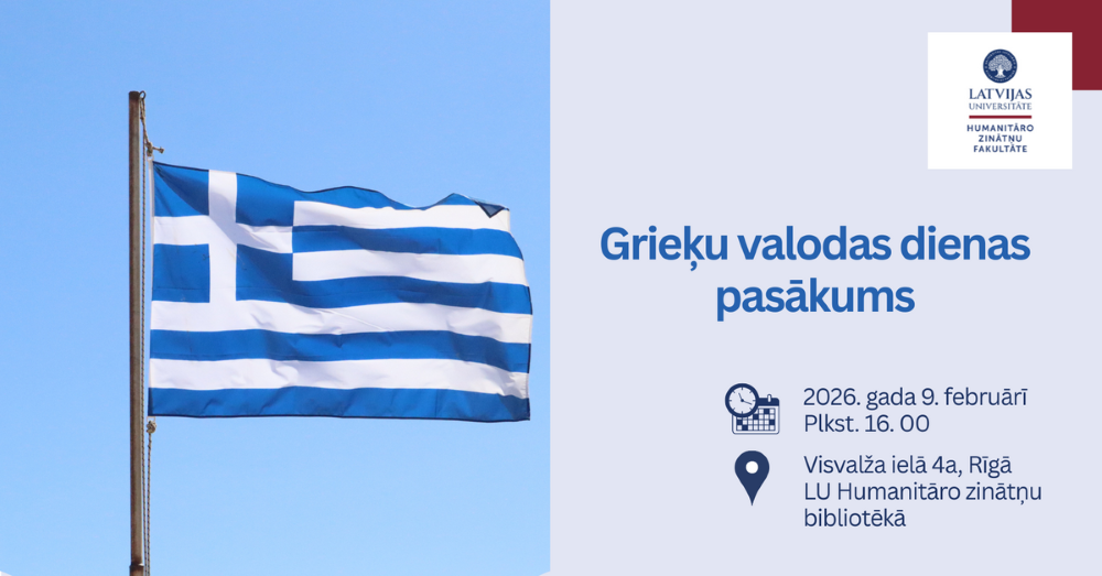 Grieķijas karogs plīvo vējā zilā debesu fonā blakus informācijai par Latvijas Universitātes Humanitāro zinātņu fakultātes Grieķu valodas dienas pasākumu 2026. gada 9. februārī