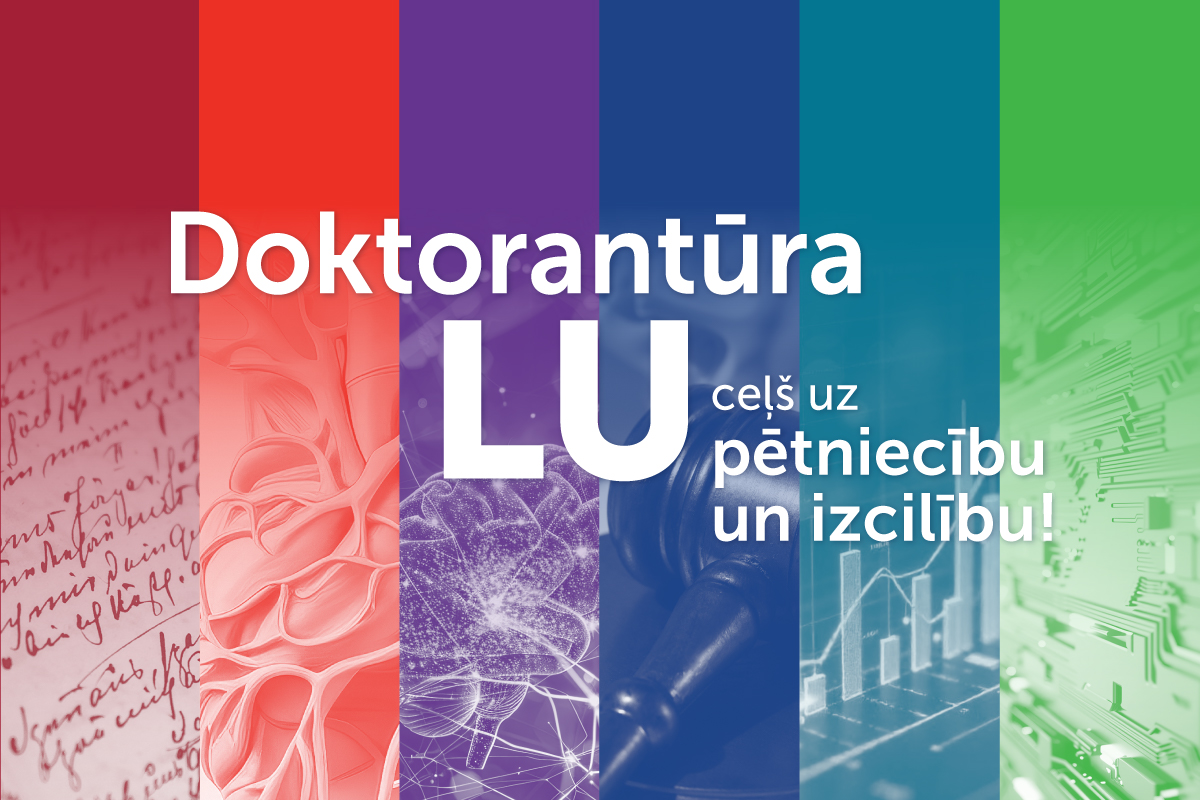 Krāsains vizuāls baneris ar vertikālām krāsu joslām un zinātnes tematikas attēliem; centrā balts teksts “Doktorantūra LU – ceļš uz pētniecību un izcilību!”.
